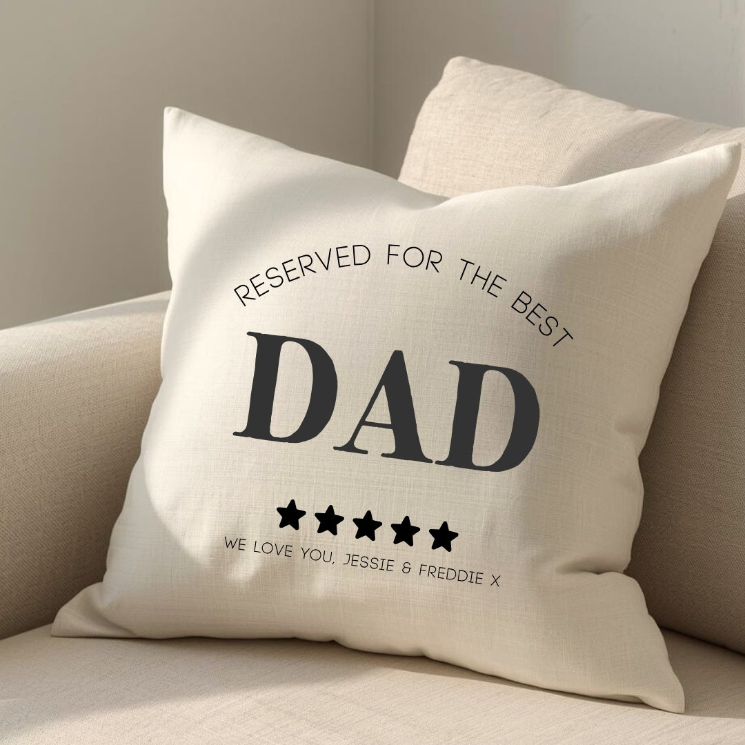 Personalised Reserved for the Best Dad Cushion – 40cm