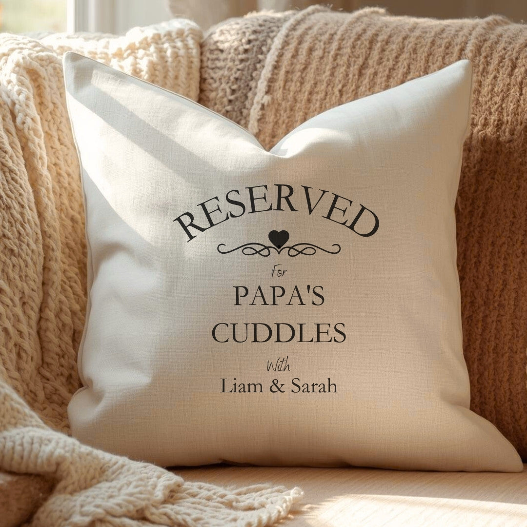 Personalised Reserved for Cuddles Cushion – Grandad, Grandpa or Papa