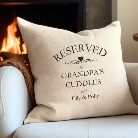 Personalised Reserved for Cuddles Cushion – Grandad, Grandpa or Papa