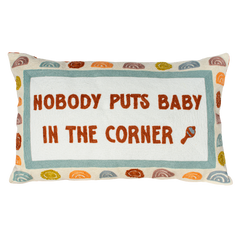 Nobody Puts Baby In The Corner Needlepoint Cushion – 45cm
