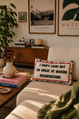 I Don't Cook But I'm Great At Making Reservations Cushion – 45cm