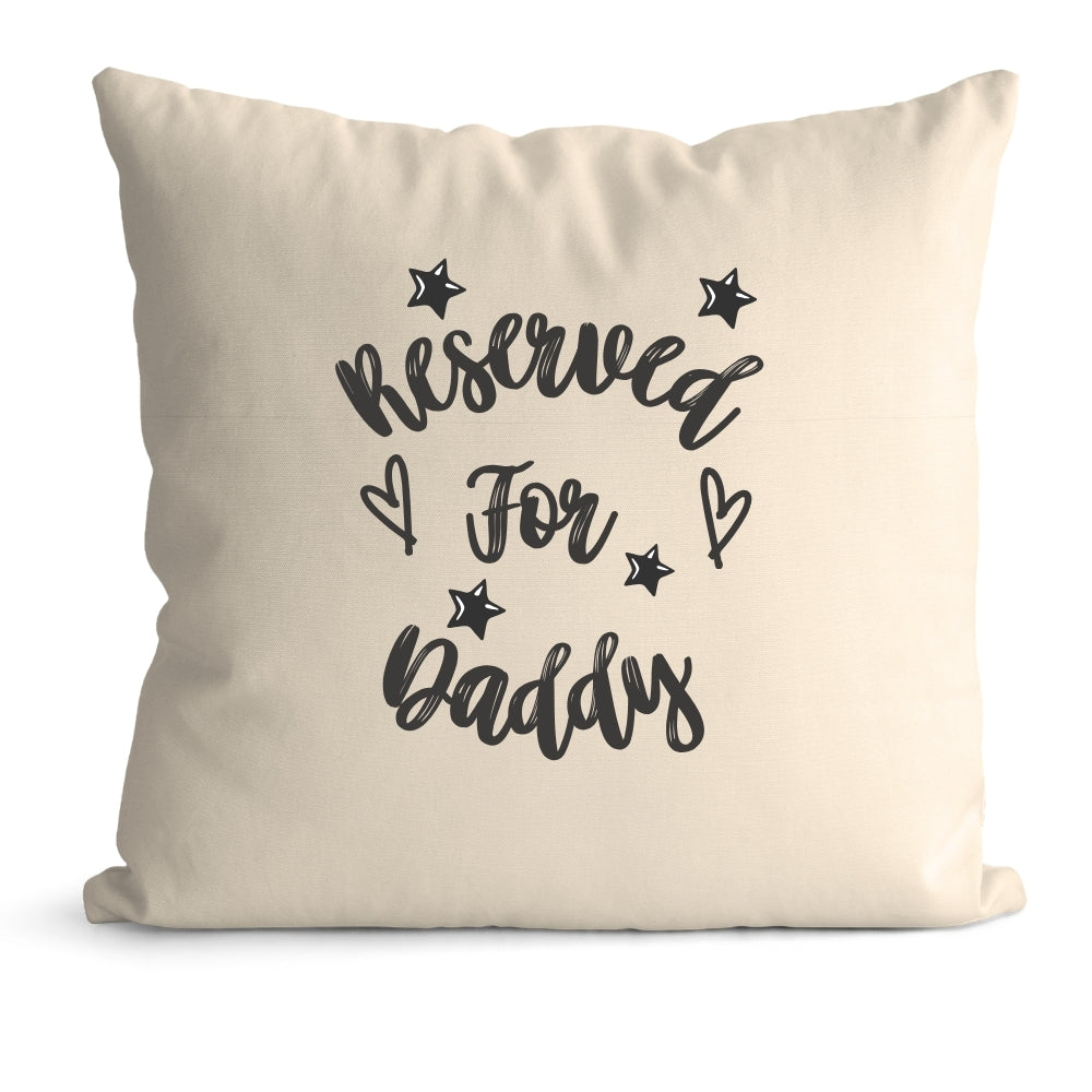 Personalised Reserved for Daddy Cushion – 40cm