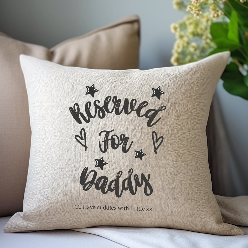 Personalised Reserved for Daddy Cushion – 40cm