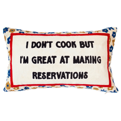 I Don't Cook But I'm Great At Making Reservations Cushion – 45cm